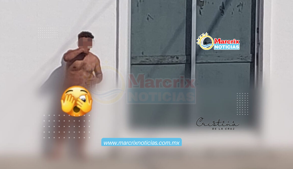 Impúdico hombre pasea desnudo en Cancún