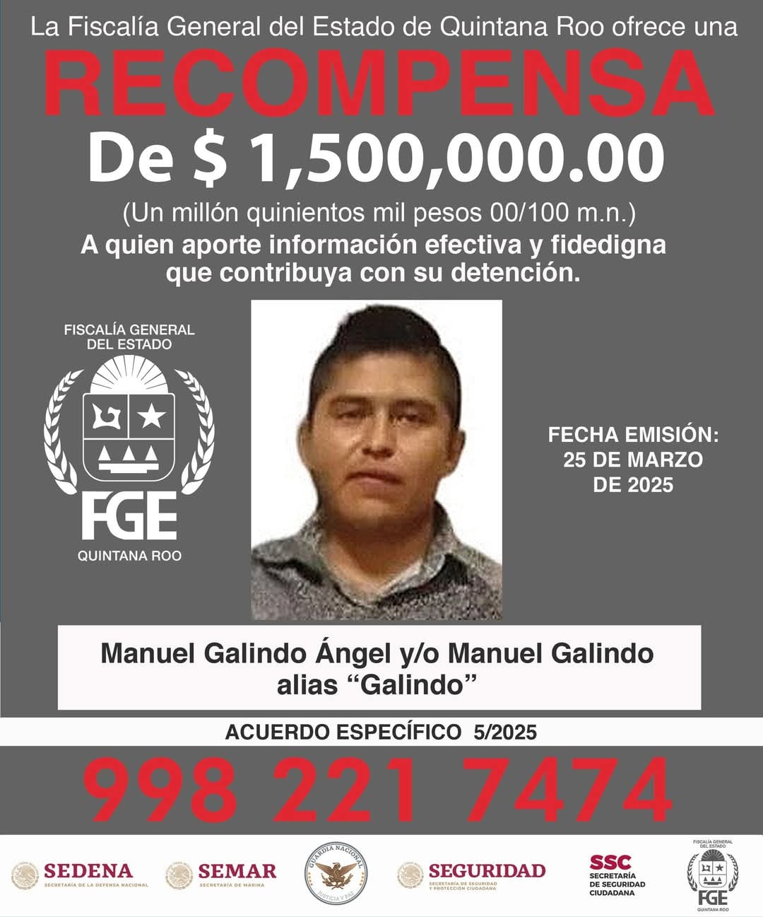 Con base al Acuerdo Específico 5/2025, se ofrece recompensa de un millón y medio de pesos por información que lleve a la captura de Manuel Galindo Ángel y/o Manuel Galindo, alias “el Galindo”
