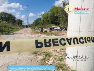 Hallan cuerpo con signos de violencia en la colonia Cuna Maya de Cancún