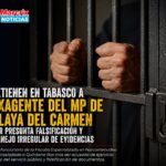 Detienen en Tabasco a ex agente del MP de Playa del Carmen