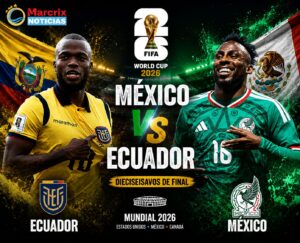 Mundial 2026: dónde y a qué hora ver en vivo el México vs Ecuador por el pase a Octavos de Final