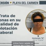 Detienen a “La Güera” por explotar laboralmente a tres adolescentes en Playa del Carmen